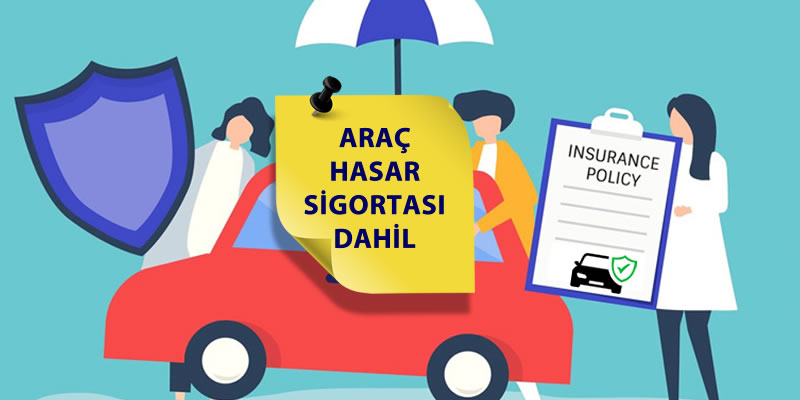 Arac Hasar Sigortasi Dahil Kiralama