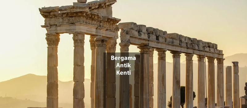 Bergama Antik Kenti Tarihin Derinliklerine Yolculuk